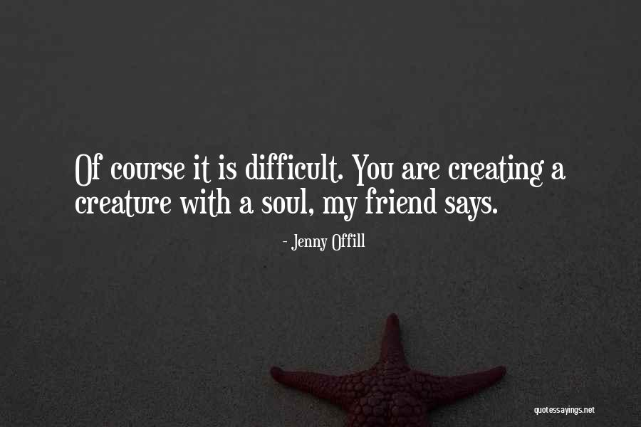 You Are My Soul Quotes By Jenny Offill