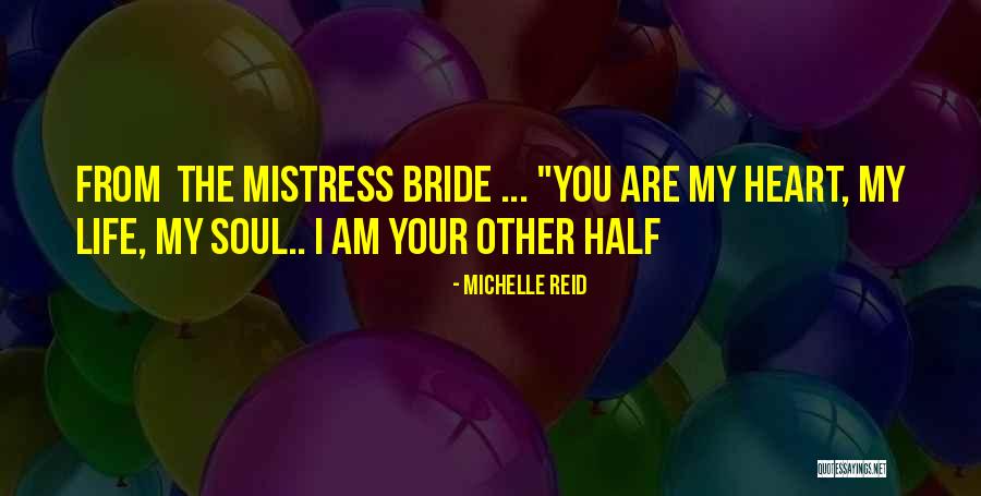 You Are My Soul Quotes By Michelle Reid