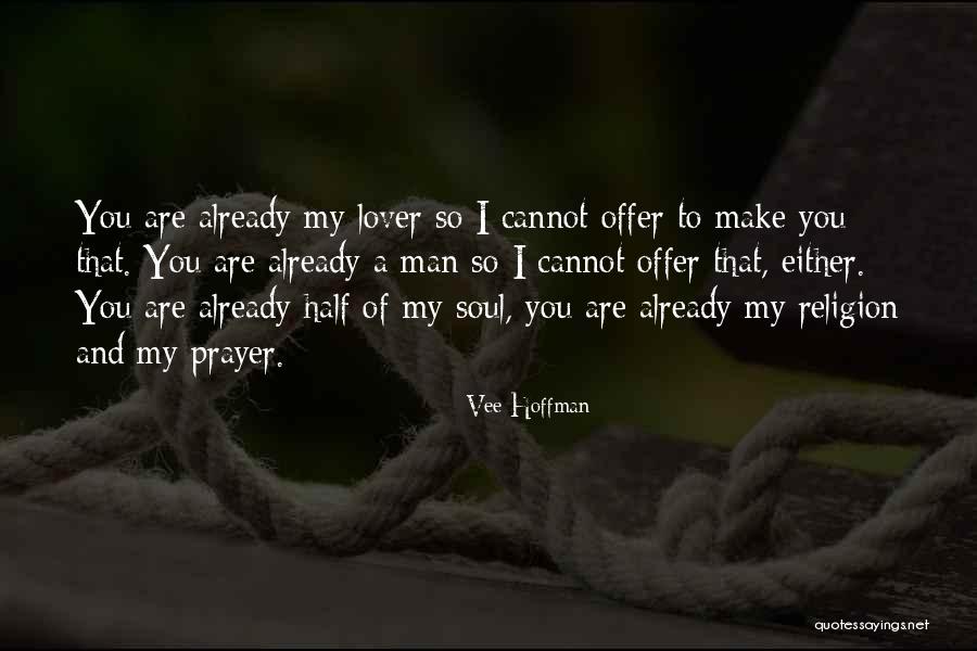 You Are My Soul Quotes By Vee Hoffman