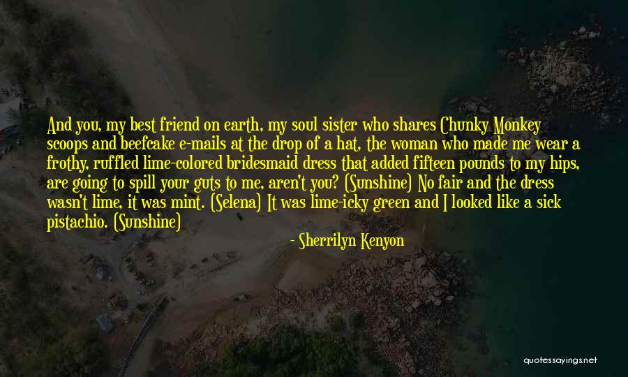 You Are My Soul Sister Quotes By Sherrilyn Kenyon