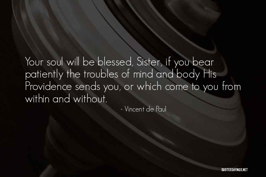 You Are My Soul Sister Quotes By Vincent De Paul