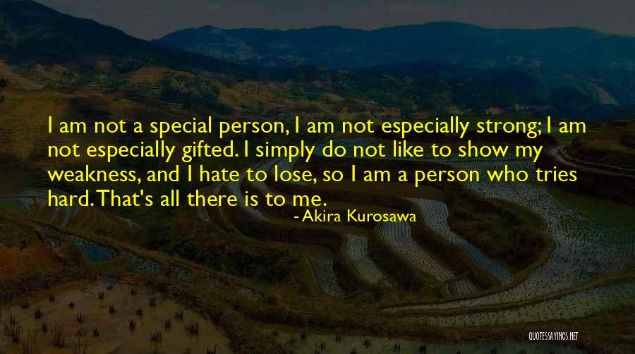 You Are My Special Person Quotes By Akira Kurosawa