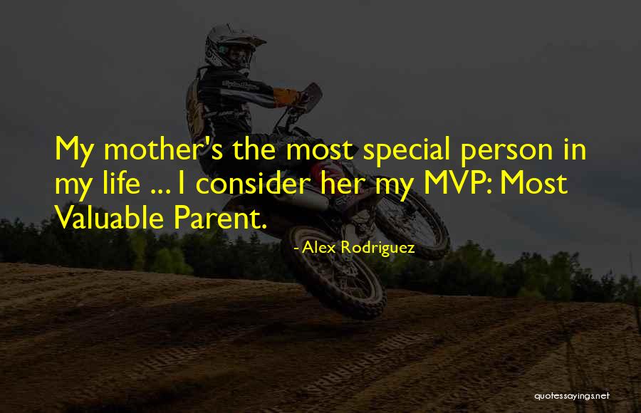 You Are My Special Person Quotes By Alex Rodriguez