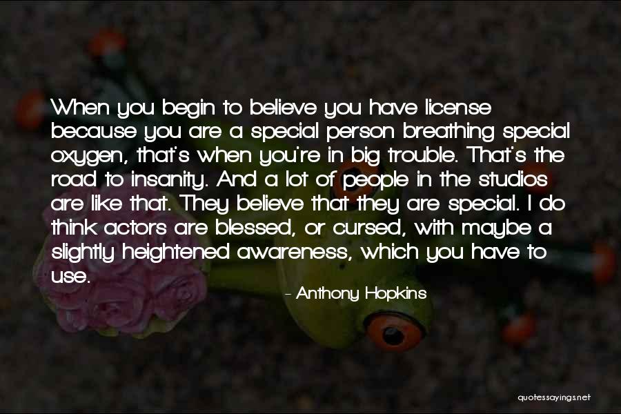 You Are My Special Person Quotes By Anthony Hopkins You Are My Special Person Quotes By Anthony Hopkins
