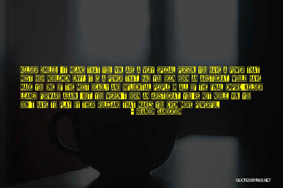 You Are My Special Person Quotes By Brandon Sanderson You Are My Special Person Quotes By Brandon Sanderson