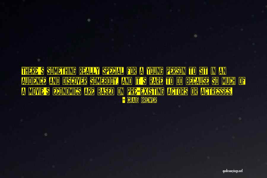You Are My Special Person Quotes By Craig Brewer You Are My Special Person Quotes By Craig Brewer