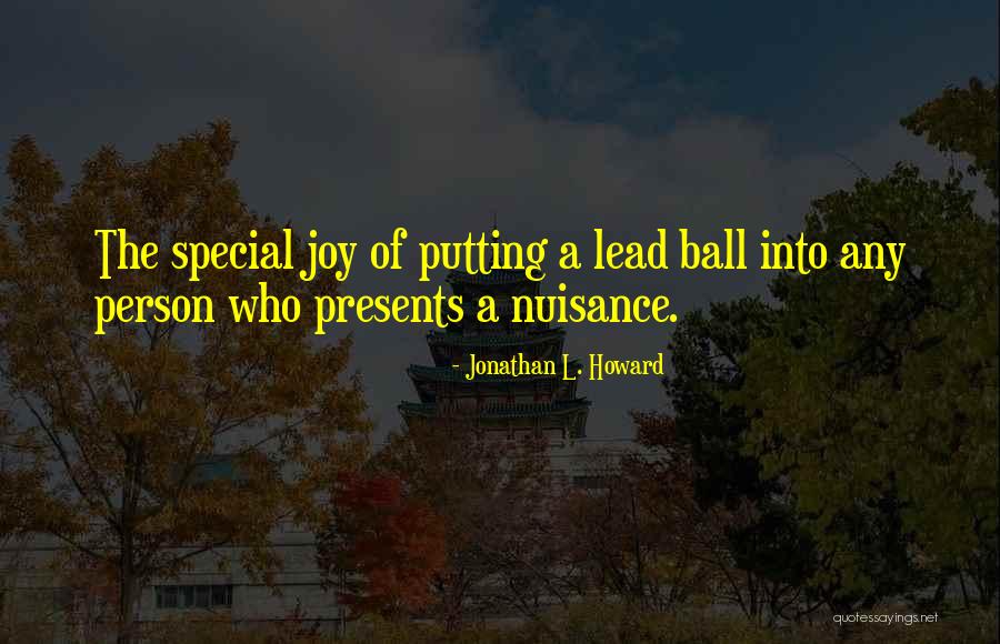 You Are My Special Person Quotes By Jonathan L. Howard You Are My Special Person Quotes By Jonathan L. Howard