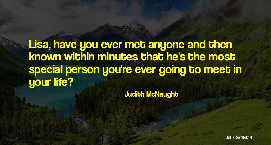 You Are My Special Person Quotes By Judith McNaught You Are My Special Person Quotes By Judith McNaught