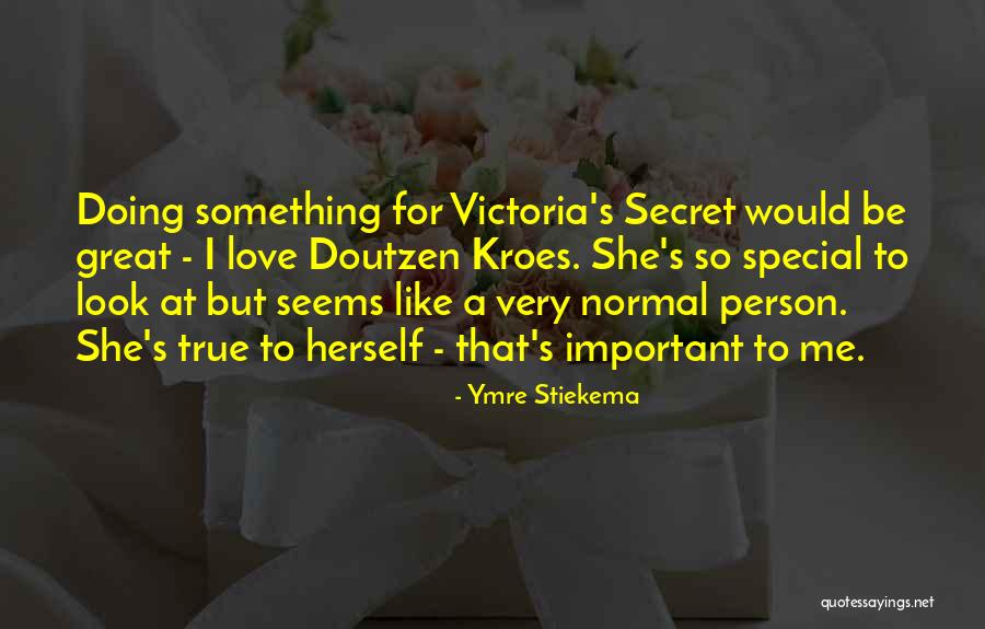 You Are My Special Person Quotes By Ymre Stiekema You Are My Special Person Quotes By Ymre Stiekema