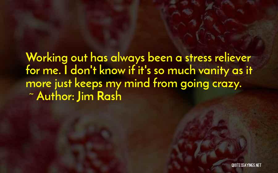 You Are My Stress Reliever Quotes By Jim Rash