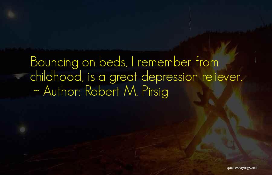 You Are My Stress Reliever Quotes By Robert M. Pirsig
