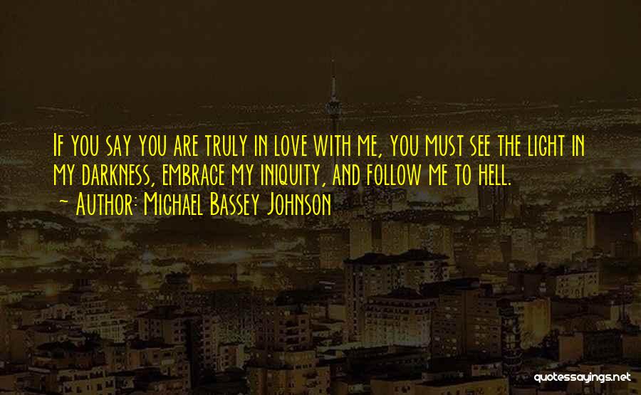 You Are My True Love Quotes By Michael Bassey Johnson