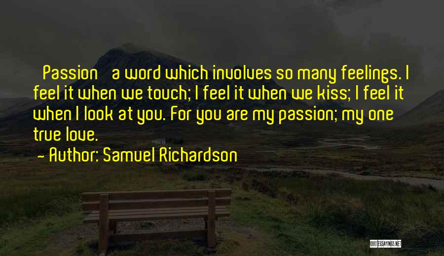 You Are My True Love Quotes By Samuel Richardson
