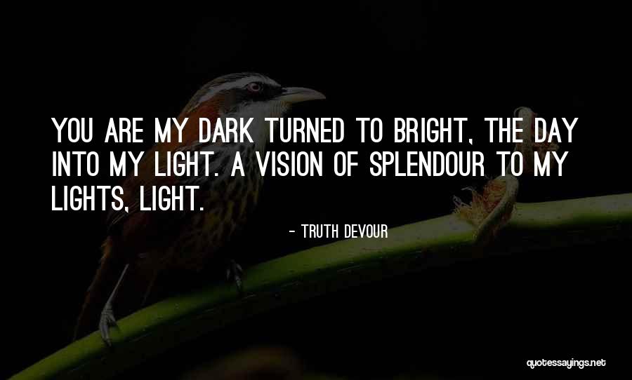 You Are My Twin Quotes By Truth Devour You Are My Twin Quotes By Truth Devour