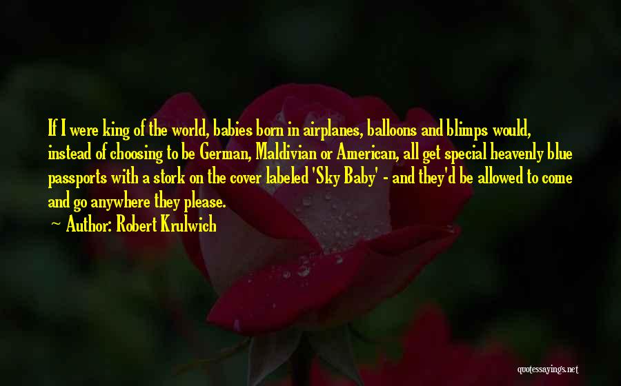 You Are My World Baby Quotes By Robert Krulwich