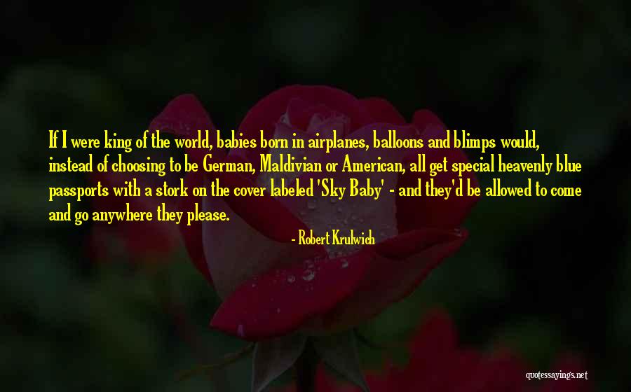 You Are My World Baby Quotes By Robert Krulwich