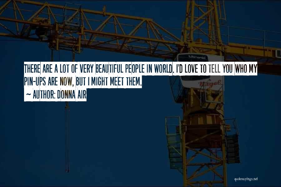 You Are My World Love Quotes By Donna Air