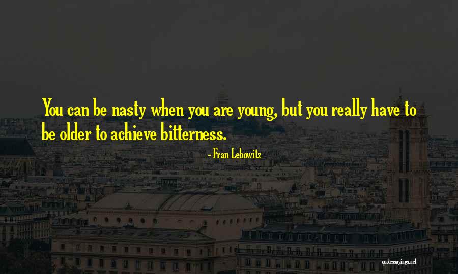 You Are Nasty Quotes By Fran Lebowitz You Are Nasty Quotes By Fran Lebowitz