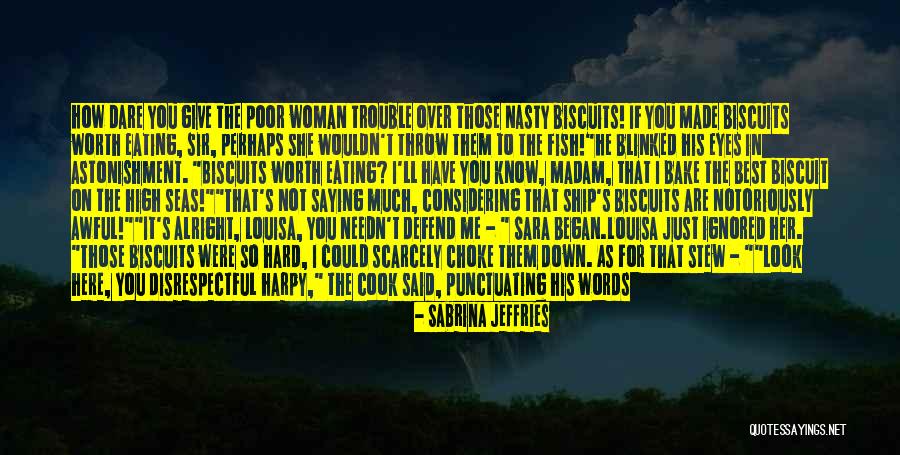 You Are Nasty Quotes By Sabrina Jeffries You Are Nasty Quotes By Sabrina Jeffries