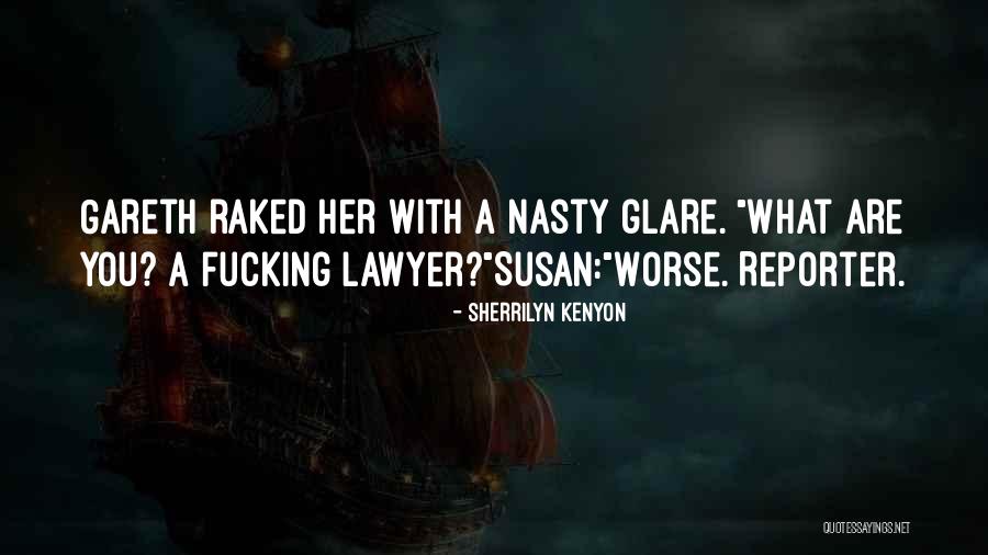 You Are Nasty Quotes By Sherrilyn Kenyon You Are Nasty Quotes By Sherrilyn Kenyon
