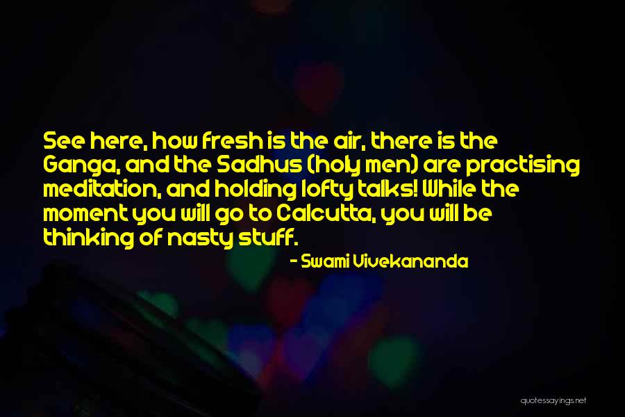 You Are Nasty Quotes By Swami Vivekananda You Are Nasty Quotes By Swami Vivekananda