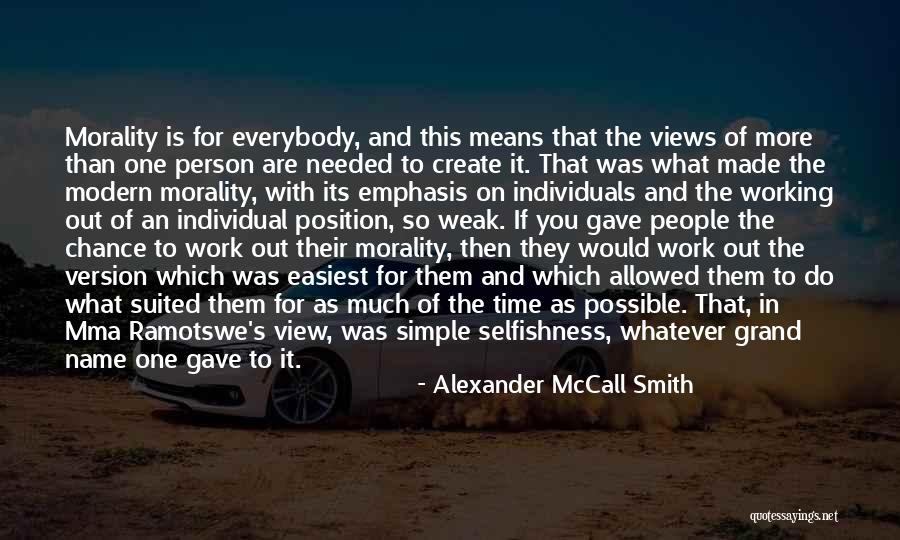 You Are Needed Quotes By Alexander McCall Smith You Are Needed Quotes By Alexander McCall Smith