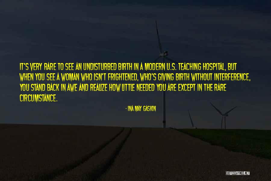 You Are Needed Quotes By Ina May Gaskin You Are Needed Quotes By Ina May Gaskin