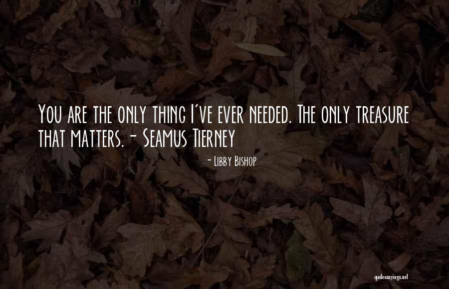 You Are Needed Quotes By Libby Bishop You Are Needed Quotes By Libby Bishop