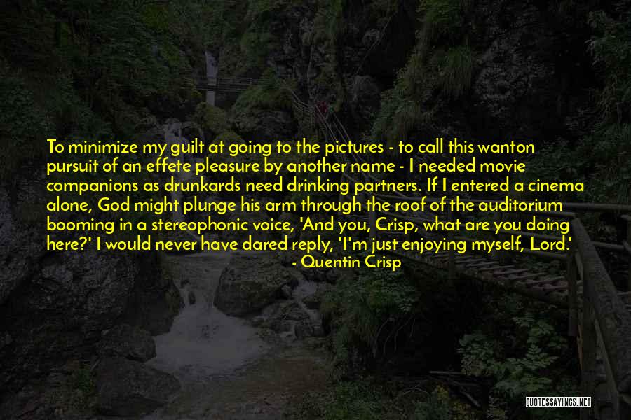 You Are Needed Quotes By Quentin Crisp You Are Needed Quotes By Quentin Crisp