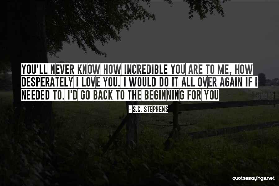 You Are Needed Quotes By S.C. Stephens You Are Needed Quotes By S.C. Stephens