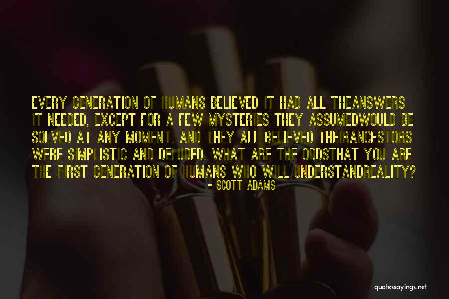 You Are Needed Quotes By Scott Adams You Are Needed Quotes By Scott Adams
