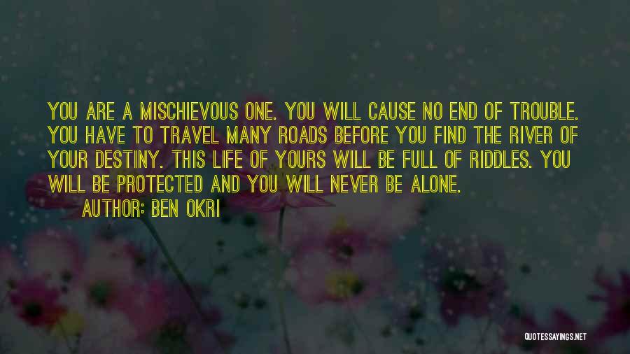 You Are Never Alone Quotes By Ben Okri