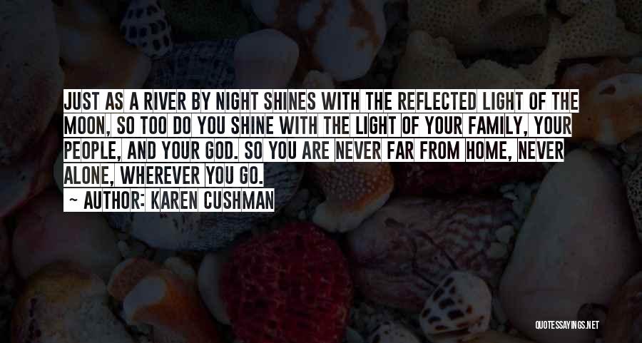 You Are Never Alone Quotes By Karen Cushman