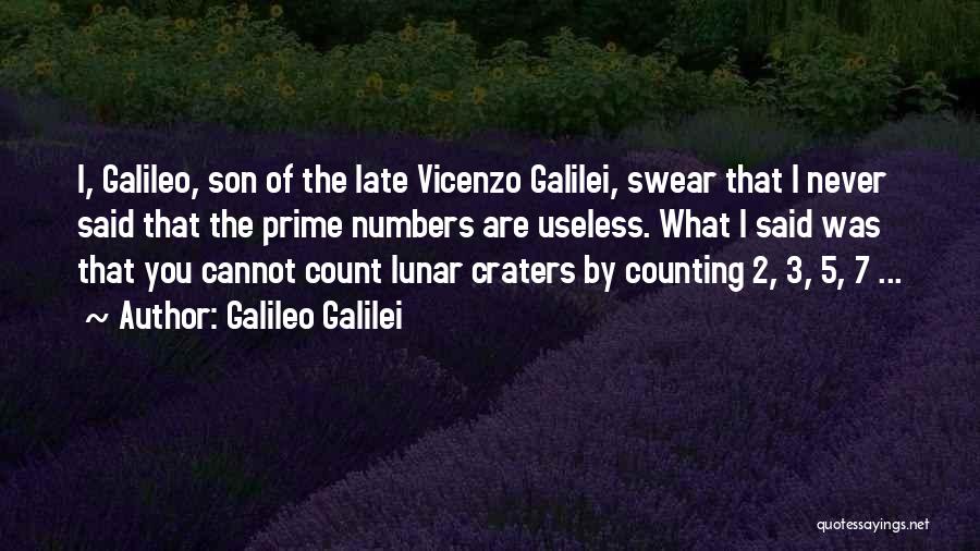 You Are Never Late Quotes By Galileo Galilei