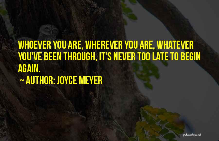 You Are Never Late Quotes By Joyce Meyer