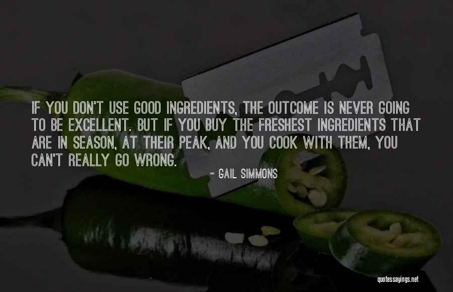 You Are Never Wrong Quotes By Gail Simmons You Are Never Wrong Quotes By Gail Simmons