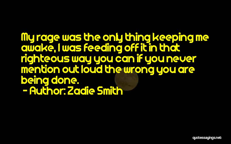 You Are Never Wrong Quotes By Zadie Smith