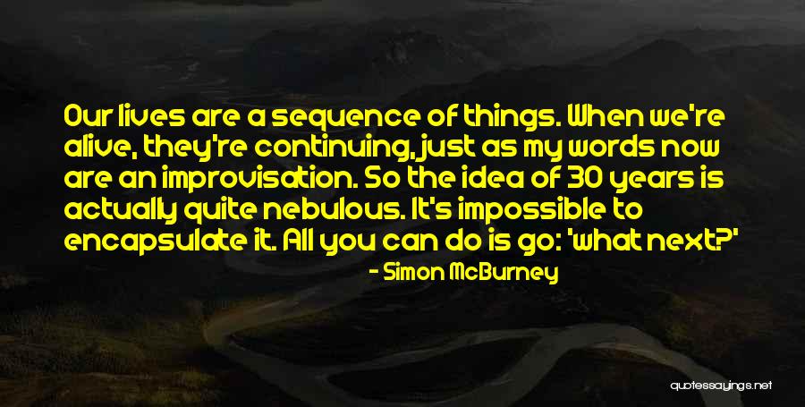 You Are Next Quotes By Simon McBurney