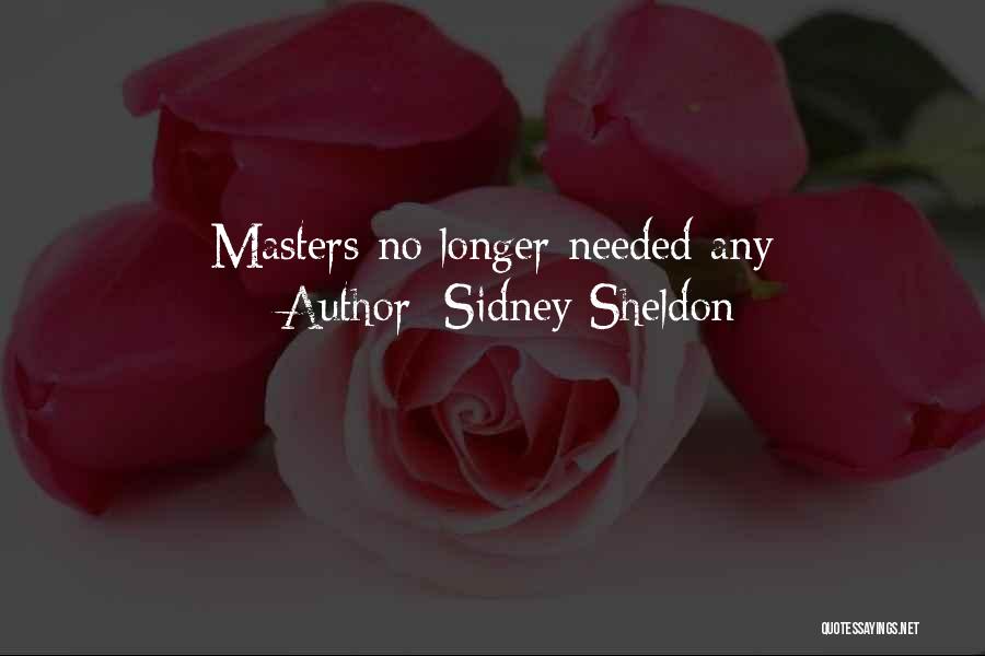 You Are No Longer Needed Quotes By Sidney Sheldon