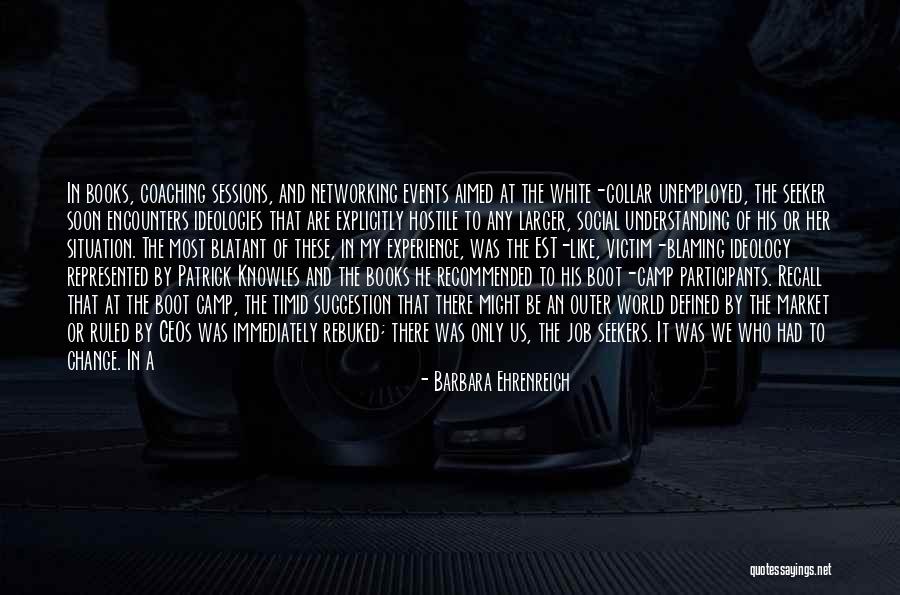 You Are Not A Victim Quotes By Barbara Ehrenreich You Are Not A Victim Quotes By Barbara Ehrenreich