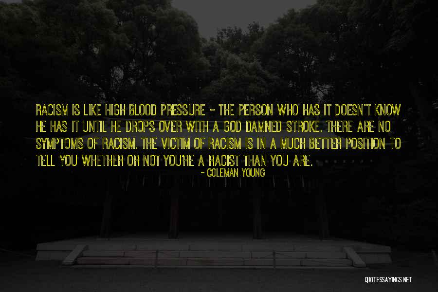 You Are Not A Victim Quotes By Coleman Young You Are Not A Victim Quotes By Coleman Young