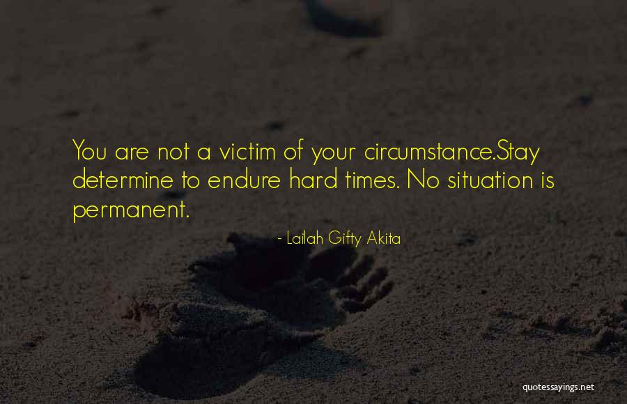 You Are Not A Victim Quotes By Lailah Gifty Akita You Are Not A Victim Quotes By Lailah Gifty Akita