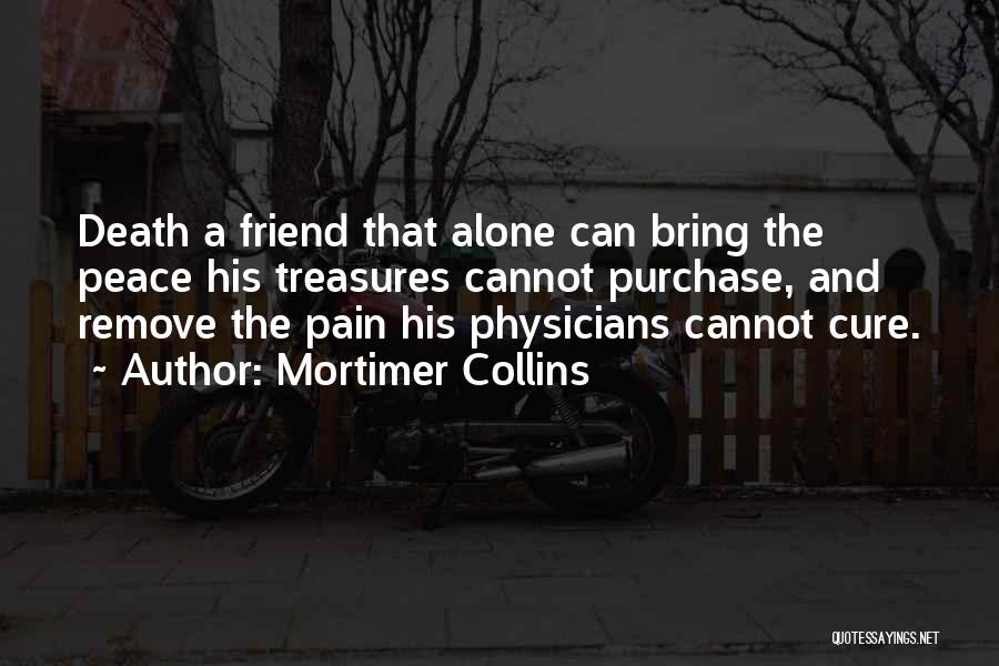 You Are Not Alone Friend Quotes By Mortimer Collins