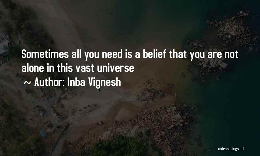 You Are Not Alone Inspirational Quotes By Inba Vignesh