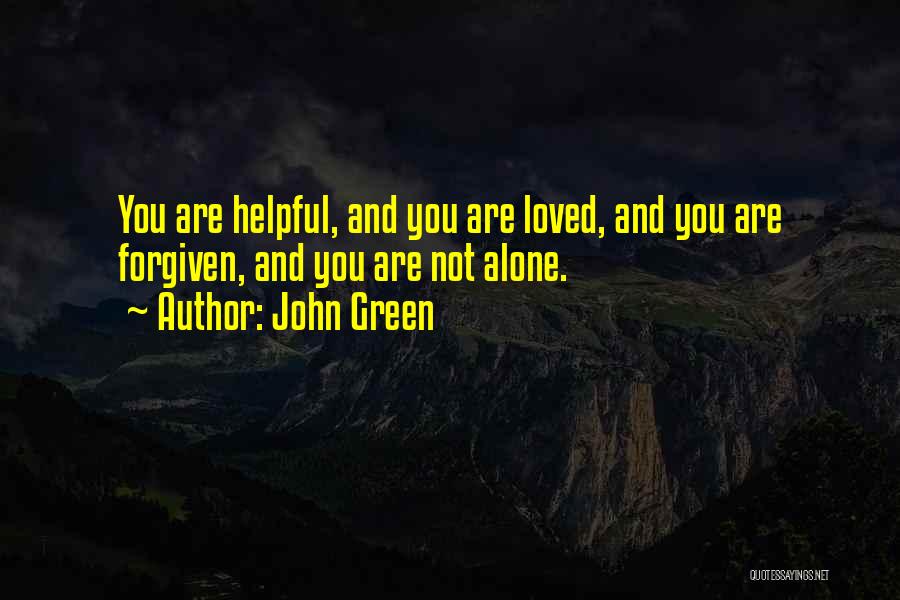 You Are Not Alone Inspirational Quotes By John Green