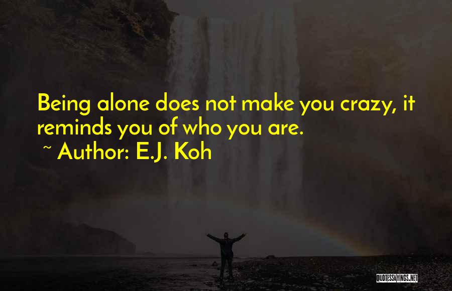 You Are Not Alone Love Quotes By E.J. Koh