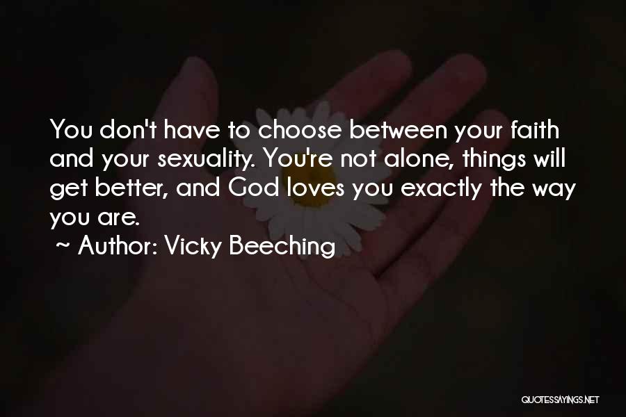 You Are Not Alone Love Quotes By Vicky Beeching