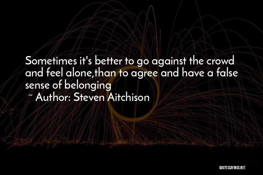 You Are Not Alone Motivational Quotes By Steven Aitchison
