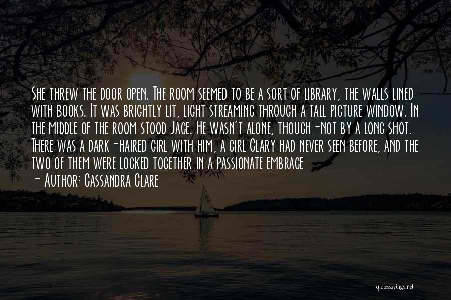 You Are Not Alone Picture Quotes By Cassandra Clare