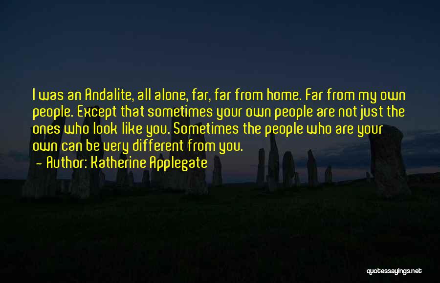 You Are Not Alone Quotes By Katherine Applegate